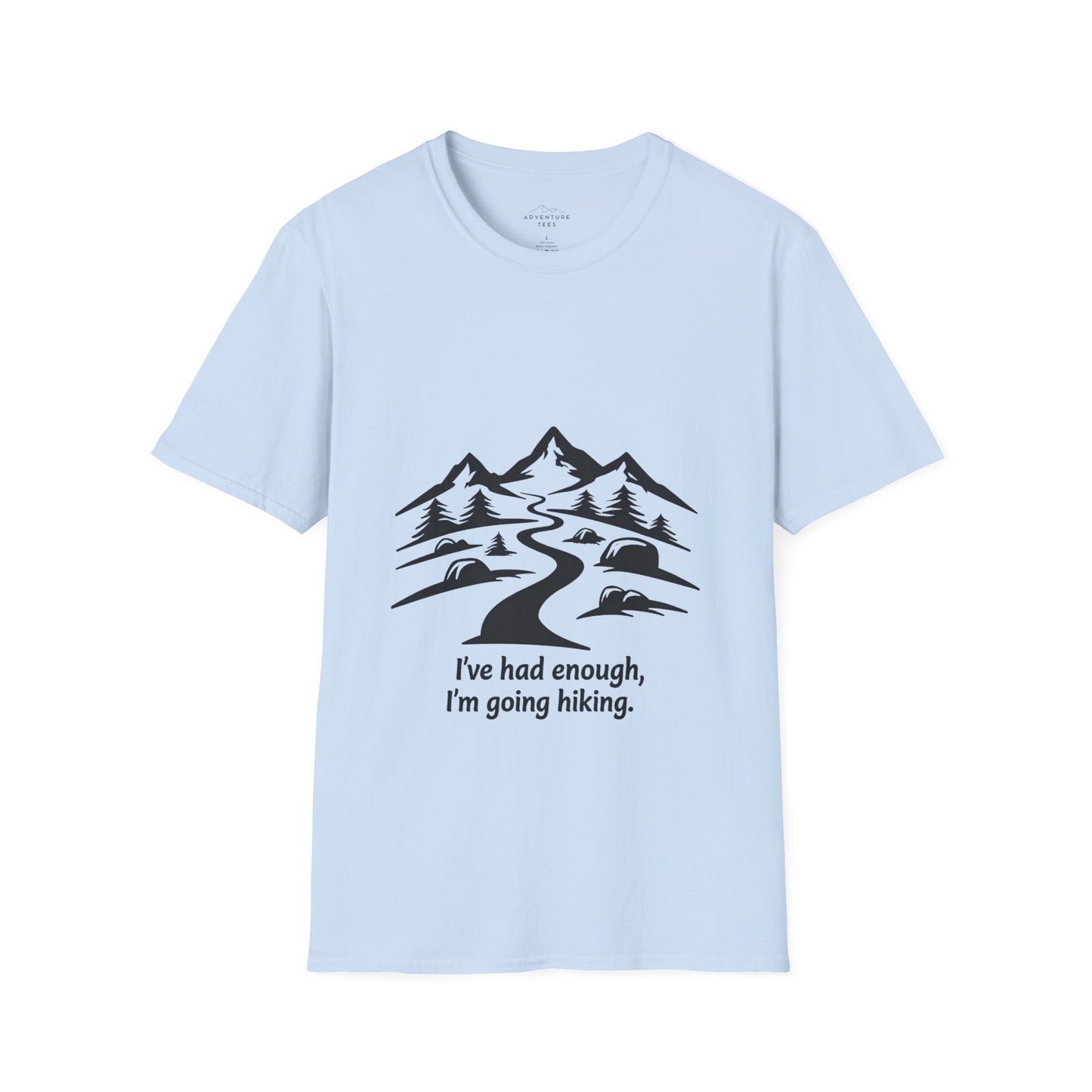 I´Ve Had Enough, Im Going Hiking