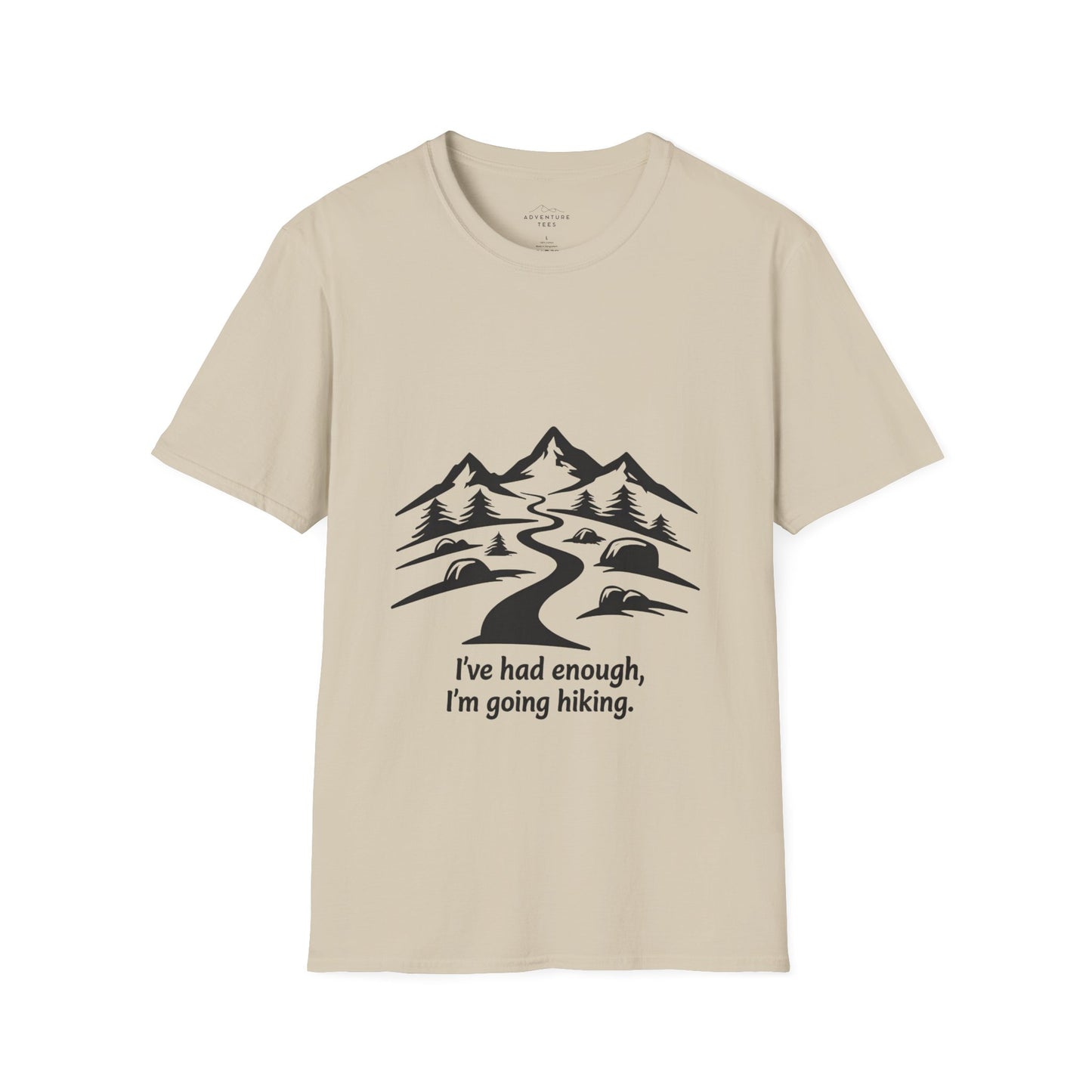I´Ve Had Enough, Im Going Hiking