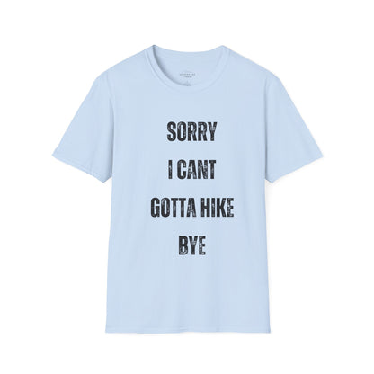 Sorry I Cant Gotta Hike