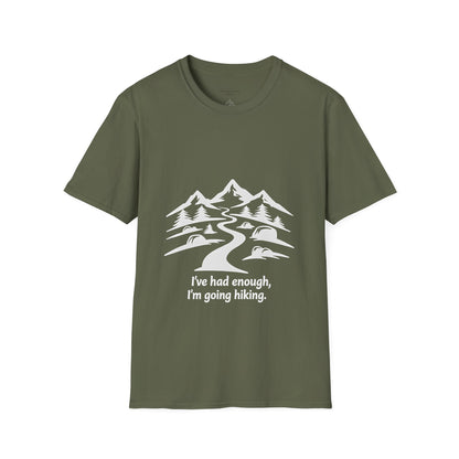 I´Ve Had Enough, Im Going Hiking