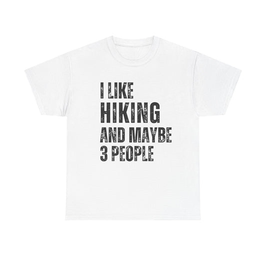 I Like Hiking And Maybe 3 People